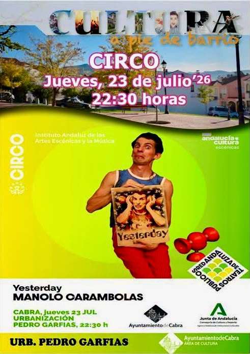 Cultura a pie de barrio: Circo "Yesterday" Manolo Carambolas. - Cabra