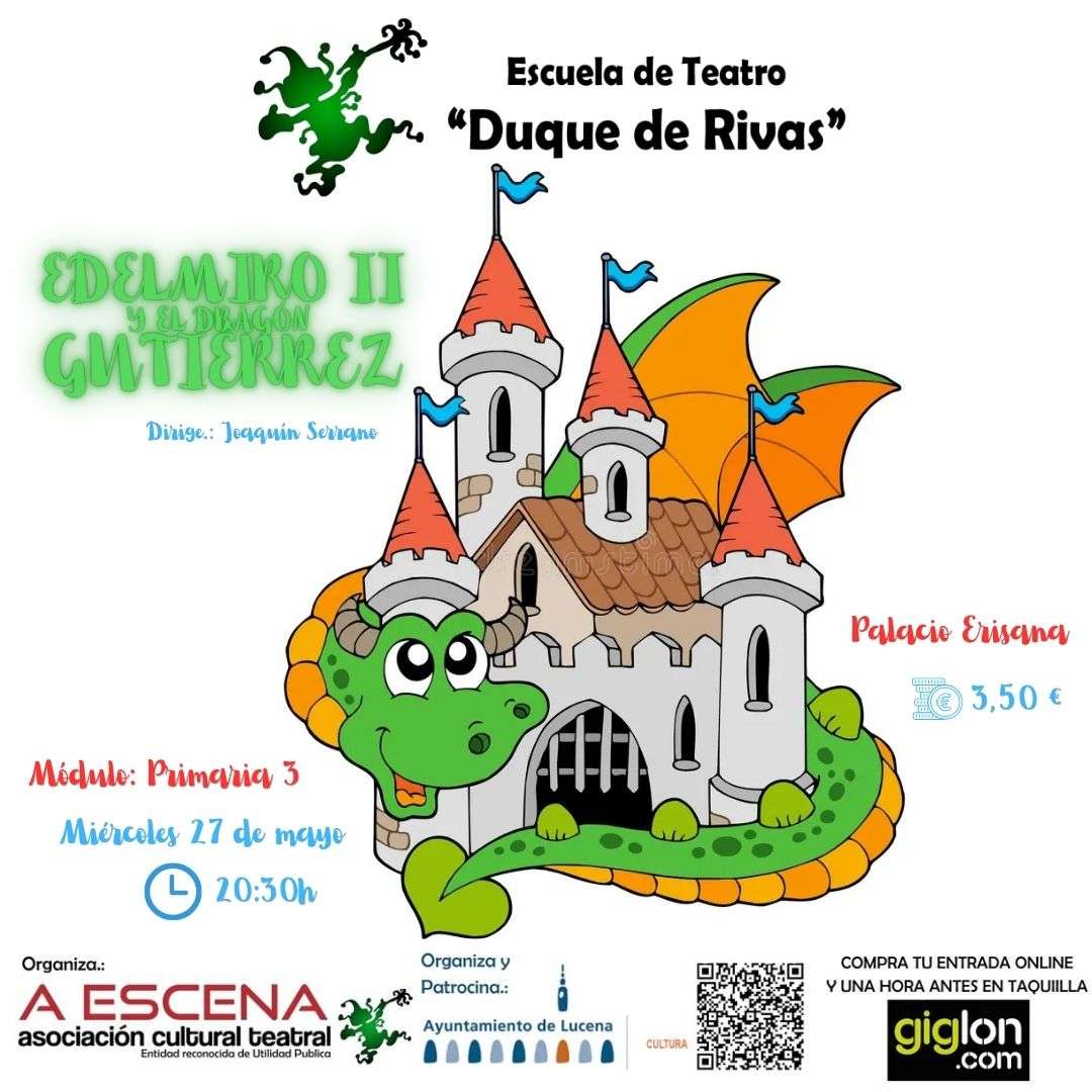 XXX Festival de Teatro Escuela Duque de Rivas: "Edelmiro II y el Dragón Gutiérrez" - Lucena