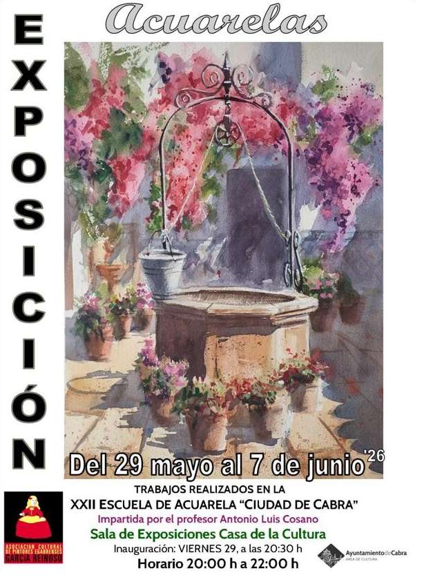 EXPOSICIÓN DE TRABAJOS REALIZADOS EN LA XII ESCUELA DE ACUARELA - Cabra