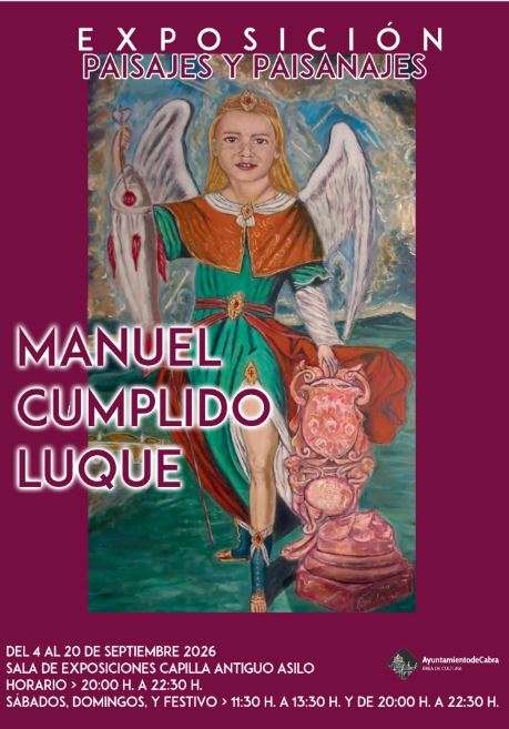 Exposición Paisajes y Paisanajes. Manuel Cumplido Luque - Cabra