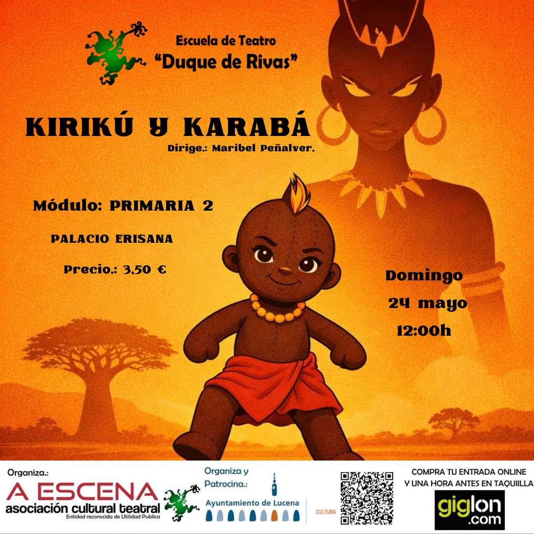 XXX Festival de Teatro Escuela Duque de Rivas: "Kirikú y Karabá" - Lucena